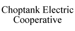 CHOPTANK ELECTRIC COOPERATIVE trademark