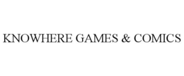 KNOWHERE GAMES & COMICS trademark