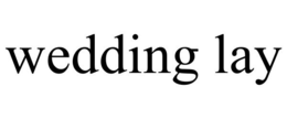 WEDDING LAY trademark