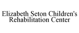 ELIZABETH SETON CHILDREN'S REHABILITATION CENTER trademark