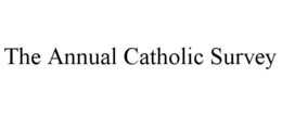 THE ANNUAL CATHOLIC SURVEY trademark