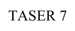 TASER 7 trademark