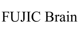 FUJIC BRAIN trademark