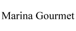 MARINA GOURMET trademark