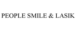 PEOPLE SMILE & LASIK trademark