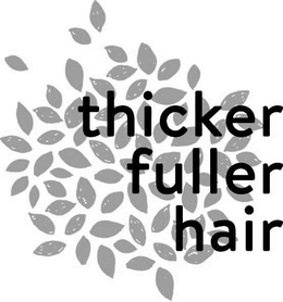 THICKER FULLER HAIR trademark