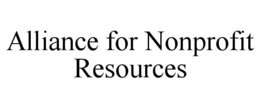 ALLIANCE FOR NONPROFIT RESOURCES trademark