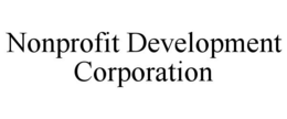 NONPROFIT DEVELOPMENT CORPORATION trademark