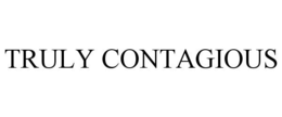 TRULY CONTAGIOUS trademark