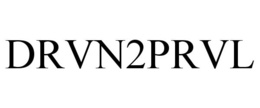 DRVN2PRVL trademark