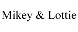 MIKEY & LOTTIE trademark
