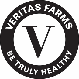 VERITAS FARMS V BE TRULY HEALTHY trademark