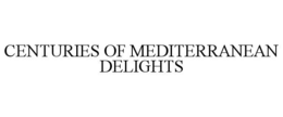 CENTURIES OF MEDITERRANEAN DELIGHTS trademark