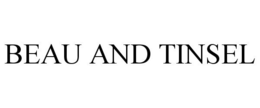BEAU AND TINSEL trademark