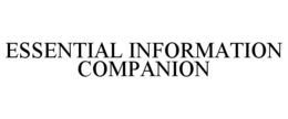 ESSENTIAL INFORMATION COMPANION trademark