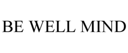 BE WELL MIND trademark