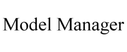 MODEL MANAGER trademark