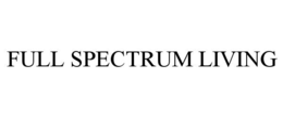 FULL SPECTRUM LIVING trademark