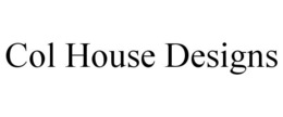 COL HOUSE DESIGNS trademark