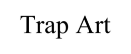 TRAP ART trademark