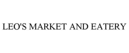 LEO'S MARKET AND EATERY trademark