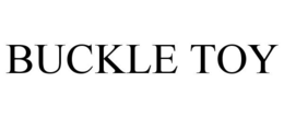 BUCKLE TOY trademark