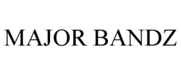 MAJOR BANDZ trademark
