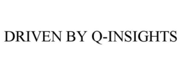 DRIVEN BY Q-INSIGHTS trademark