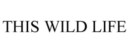 THIS WILD LIFE trademark