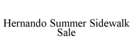 HERNANDO SUMMER SIDEWALK SALE trademark