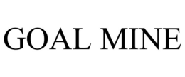 GOAL MINE trademark