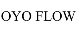 OYO FLOW trademark