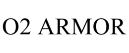 O2 ARMOR trademark