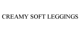 CREAMY SOFT LEGGINGS trademark