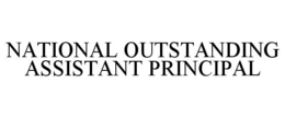 NATIONAL OUTSTANDING ASSISTANT PRINCIPAL trademark