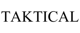 TAKTICAL trademark