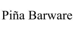PIÑA BARWARE trademark
