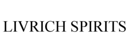 LIVRICH SPIRITS trademark