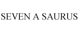 SEVEN A SAURUS trademark
