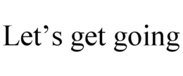 LET'S GET GOING trademark