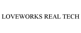 LOVEWORKS REAL TECH trademark