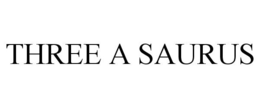 THREE A SAURUS trademark
