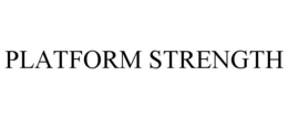 PLATFORM STRENGTH trademark