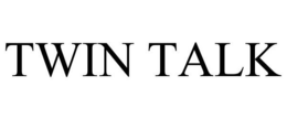 TWIN TALK trademark