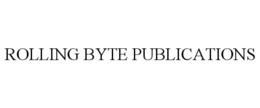 ROLLING BYTE PUBLICATIONS trademark