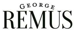 GEORGE REMUS trademark