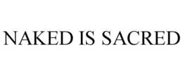 NAKED IS SACRED trademark