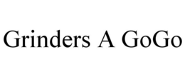GRINDERS A GOGO trademark