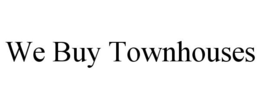 WE BUY TOWNHOUSES trademark
