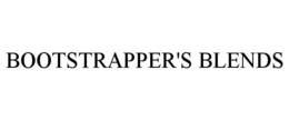 BOOTSTRAPPER'S BLENDS trademark